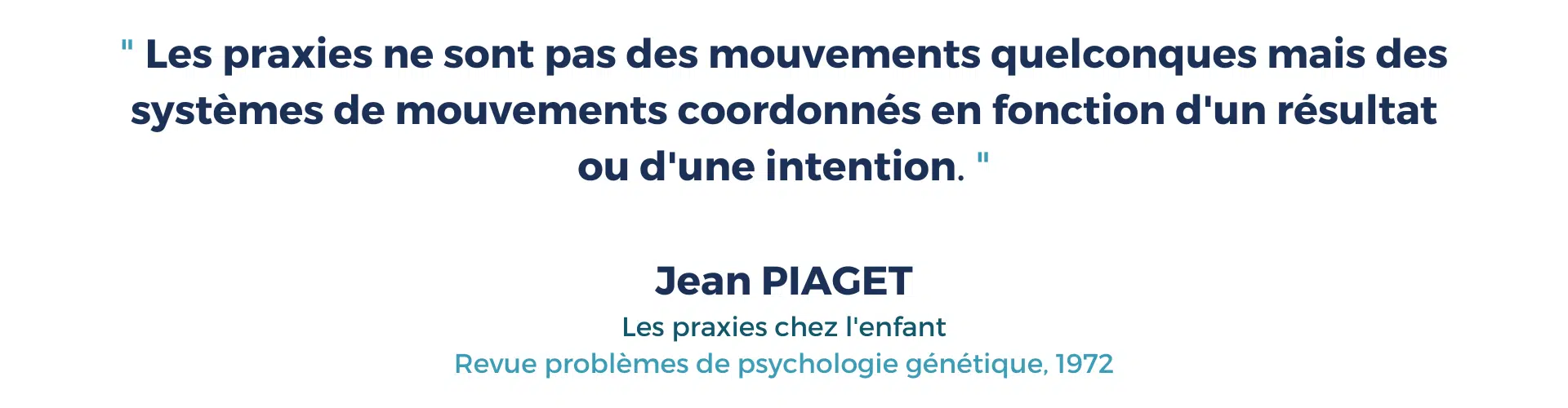 Définition Praxies selon Piaget