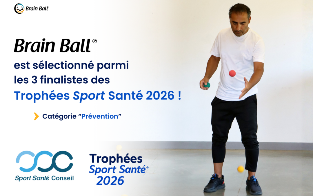 Brain Ball sélectionné aux Trophées Sport Santé 2026